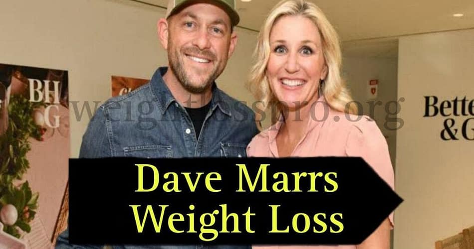 Dave Marrs Weight Loss 2024